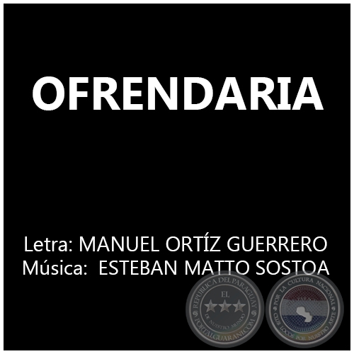 OFRENDARIA - Msica: ESTEBAN MATTO SOSTOA